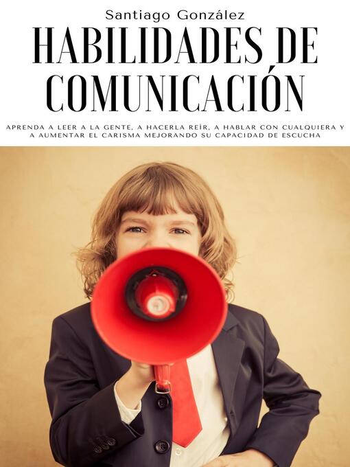 Title details for Habilidades de comunicación by Santiago González - Available